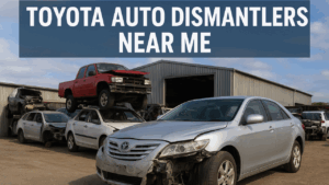 Toyota Auto Dismantlers Near Me